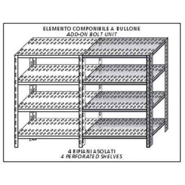 Scaffali inox a bullone IXP 4 ripiani forati Elemento componibile Da aggiungere ad elemento già esistente NON UTILIZZABILE DA SOLO Finitura lucida Modello SC320FC