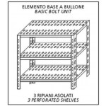Scaffali inox a bullone IXP 3 ripiani forati Elemento base Completi di bulloni e piedini plastica Bordi antitaglio Finitura lucida Modello SC315FB